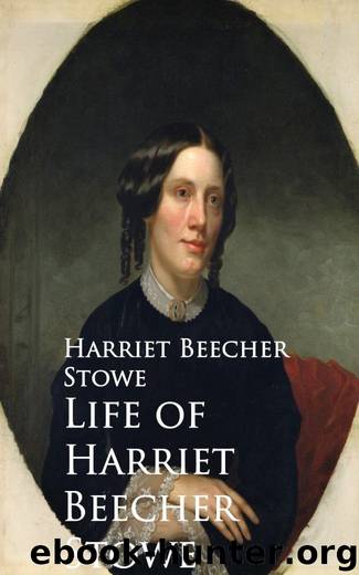 Life Of Harriet Beecher Stowe By Harriet Beecher Stowe - Free Ebooks ...